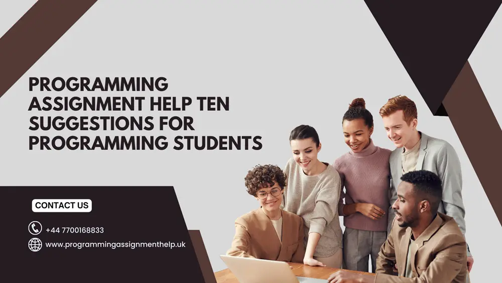Programming Assignment Help Ten Suggestions for Programming Students